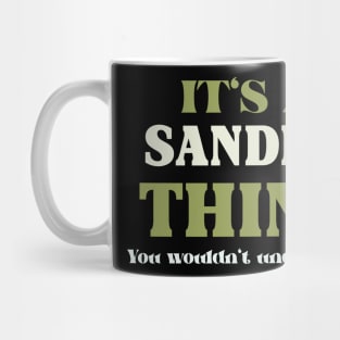 It's a Sandra Thing You Wouldn't Understand Mug